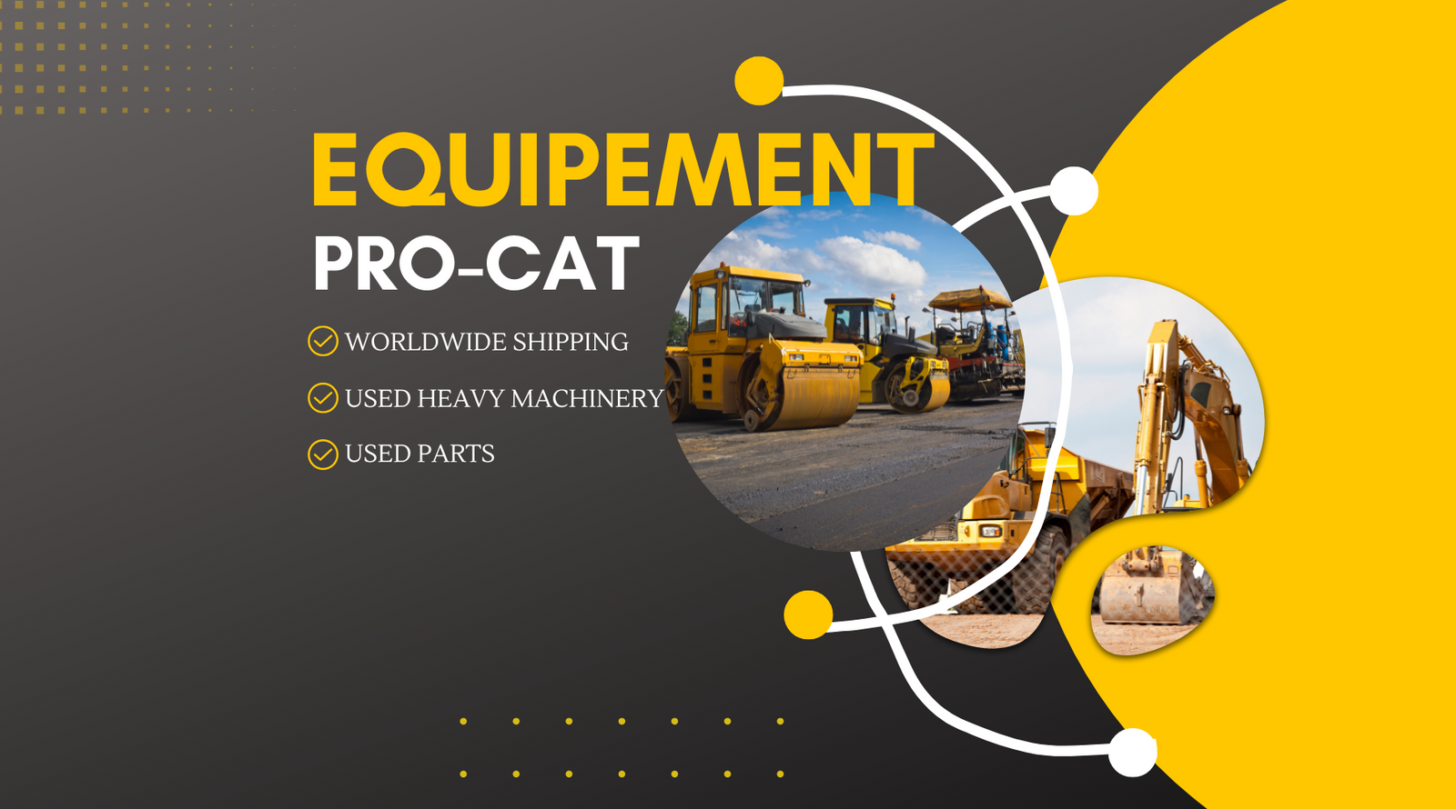 Equipement Pro-Cat : Vast inventory of Used Heavy Machinery and Parts.